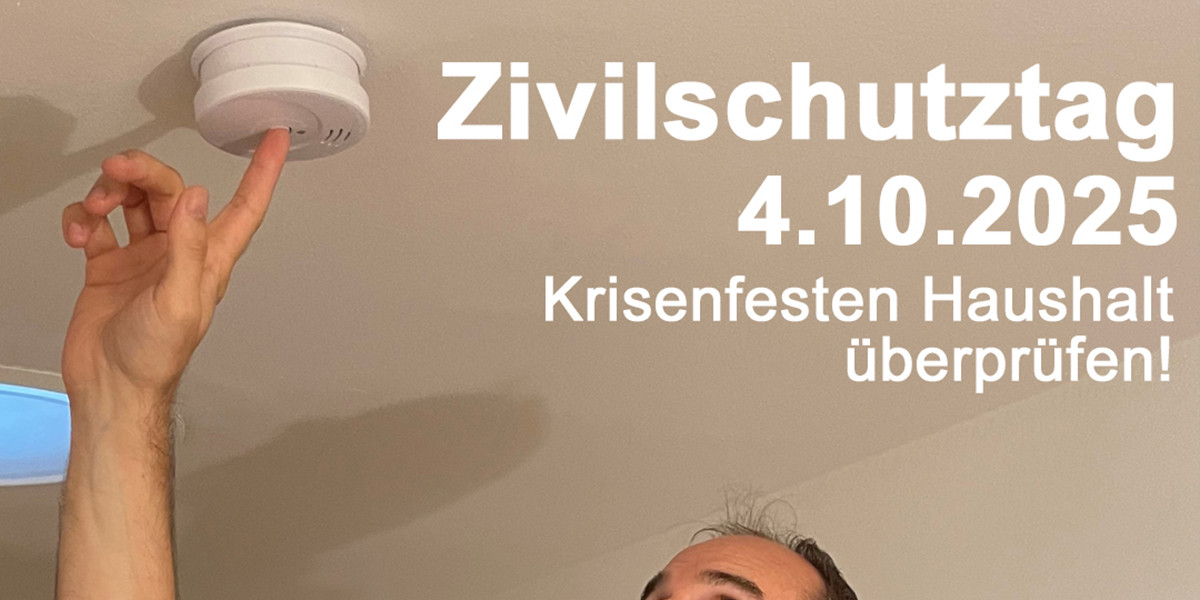 Zivilschutztag 4.10.2025 Krisenfesten Haushalt überprüfen